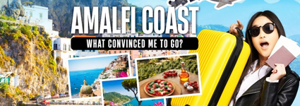 7 Things That Convinced Me To Visit The Amalfi Coast