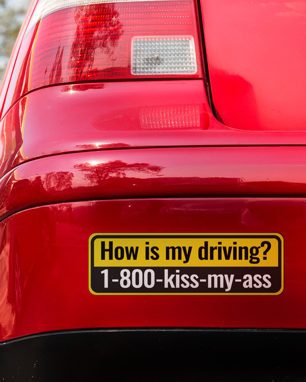 How’s My Driving Bumber Stickers, mugs And More