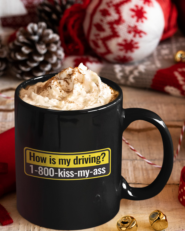 How’s My Driving Bumber Stickers, T-shirt And More