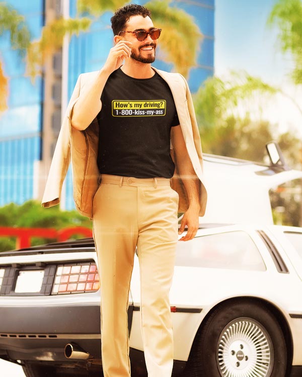 How’s My Driving Men T-shirt, sweatshirts And More
