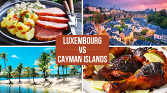 Cayman Islands Vs Luxembourg For Travel And Banking. Island Luxury Or European Elegance?