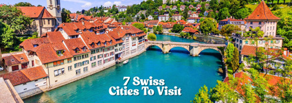 7 Swiss Cities To Visit That’ll Make Your Mama Say You Did Good