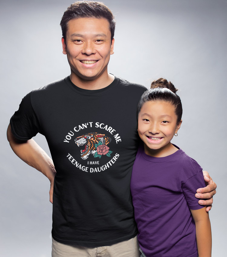 You Can’t Scare Me I Have Teenage Daughters T-shirts And More